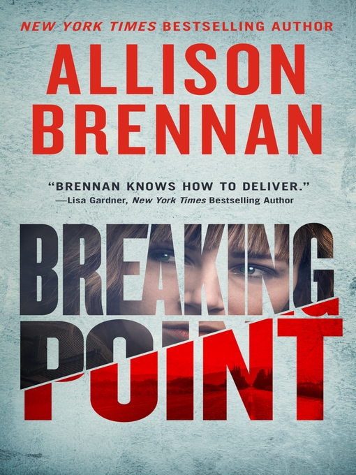 Title details for Breaking Point by Allison Brennan - Available